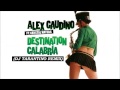 Alex Gaudino - Destination Calabria (DJ Tarantino ...