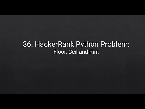 36 Hackerrank Python Problem Floor Ceil And Rint