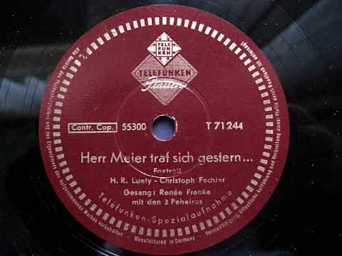 Reneé Franke & die 3 Peheiros HERR MEIER TRAF SICH GESTERN Werbeplatte LUXOR SEIFE 50er J.