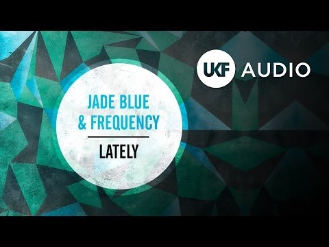 Jade Blue & Frequency - Lately