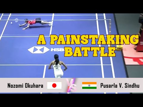 A PAINSTAKING BATTLE | Nozomi Okuhara VS Pusarla V. Sindhu