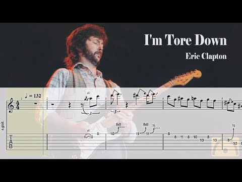 I'm Tore Down - Eric Clapton | Guitar Tab