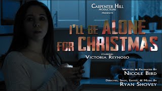I'll Be Alone For Christmas - A Horror Short Film