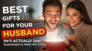 29 Best Gifts a Husband Won't Be Able to Resist 2026 | Unique Gift Ideas Men Actually Want