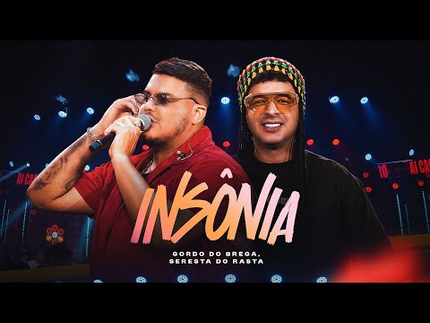 Gordo do Brega - Insônia feat Seresta do Rasta