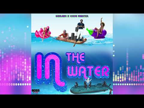 Suhrawh x Chow Minister - In The Water (Wetter Fete Riddim)  | VIncy Soca 2022