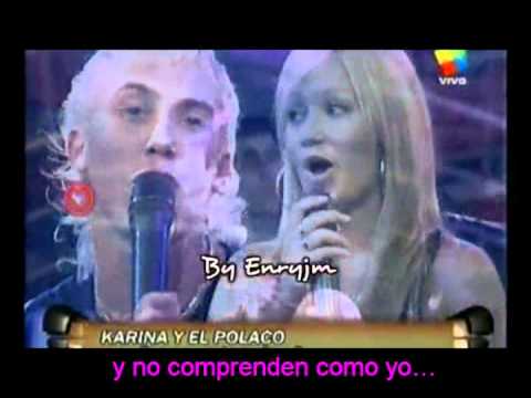 KARINA Y EL POLACO   COMO YO TE QUIERO (subtitulado)