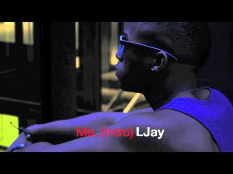 LJay: Me..(Intro)