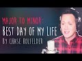 Major to Minor: "Best Day Of My Life" by Chase ...