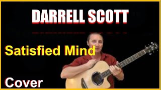 Satisfied Mind Acoustic Guitar Cover - Darrell Scott Chords &amp; Lyrics In Desc