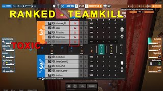 Toxic Teammate was giving enemy team our positions so we all team kill him  - Ranked - Rainbow Six