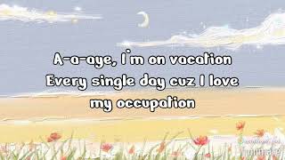 Vacation | Dirty Heads Clean Lyrics
