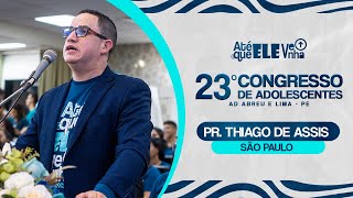 Pr. Thiago Assis - 23º Congresso de Adolescentes - São Paulo - 25/07/2024.