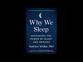 Matthew Walker Why We Sleep  Unlocking The Power Of Sleep And Dreams   Audiobook PART 1, CHAPTER 2