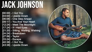 Jack Johnson Greatest Hits Full Album ▶️ Full Album ▶️ Top 10 Hits of All Time
