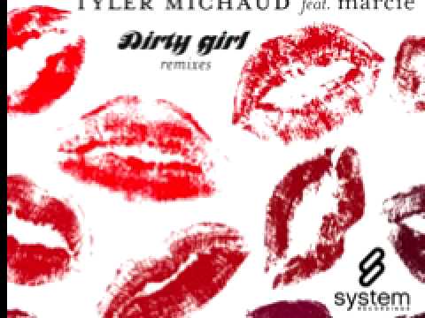 Tyler Michaud feat. Marcie 'Dirty Girl' (Neon Stereo's)