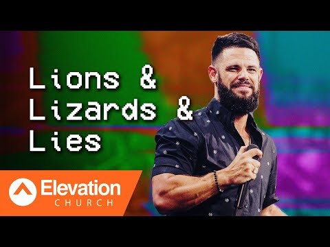 Lions & Lizards & Lies | TRIGGERED Part I | Pastor Steven Furtick