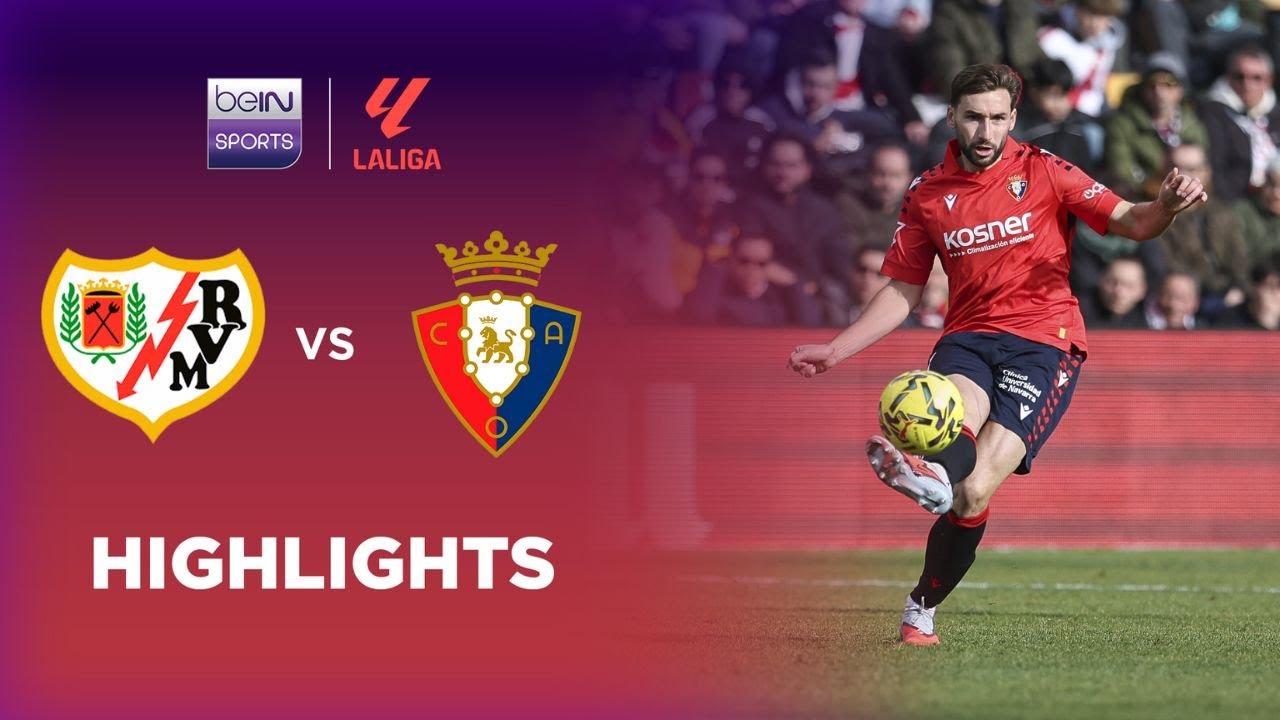 Rayo Vallecano vs Osasuna Match Highlights Season 2025/2026