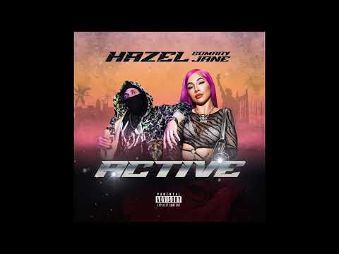 SoMaryJane x Hazelofficial90 - ACTIVE (Official Audio)