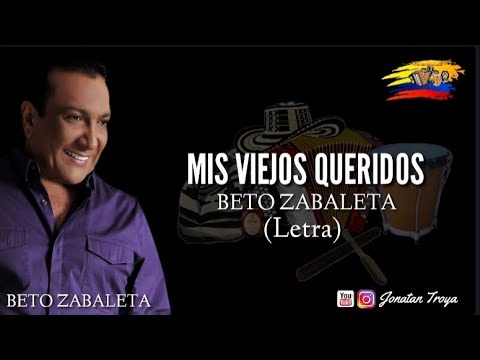 Mis viejos queridos - Beto Zabaleta (letra)