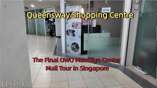 Queensway Shopping Centre – The Final OWO Massage Center Mall Tour in Singapore