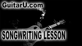 Guitar & Music Theory Lesson: Songwriting, Cadences, Patterns and Progressions, GuitarU.com