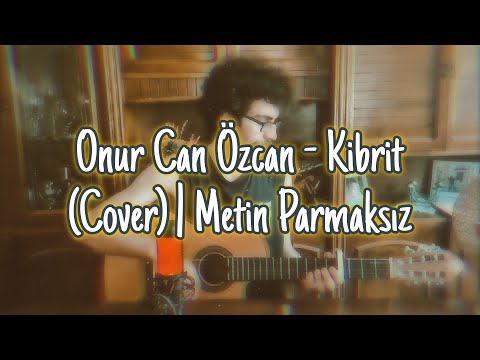 Onur Can Özcan - Kibrit (Cover) | Metin Parmaksız