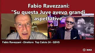 Fabio Ravezzani: Su questa Juventus avevo grandi aspettative...