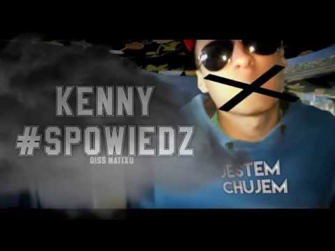 KENNY : #SPOWIEDŹ [DISS MATIXU]