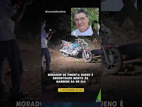 Morador de Pimenta Bueno é encontrado morto às margens da BR-364