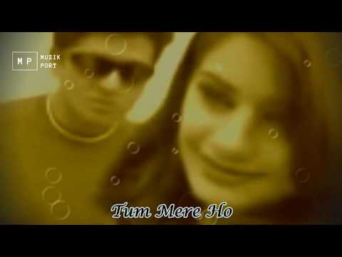 Tum Mere Ho Video Song Lyrical | Saleem Javed | MUZIK PORT