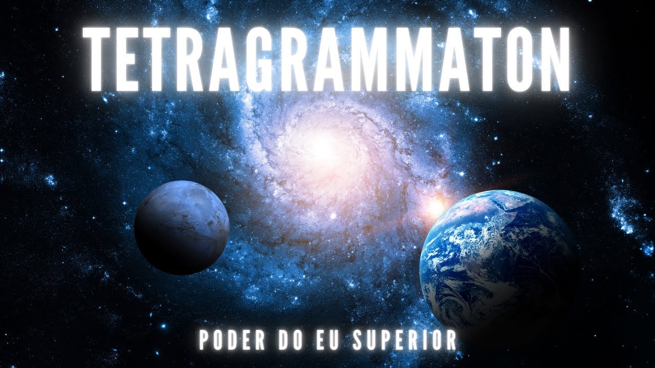TETRAGRAMMATON | O nome sagrado que deu origem ao universo