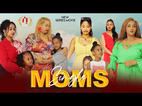 SINGLE MOMS - #New Eritrean Series Movie - By Mebrahtu Ghirmay - PART 1