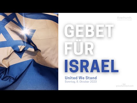 UNITED WE STAND - Israel Gebet (8.10.2023)