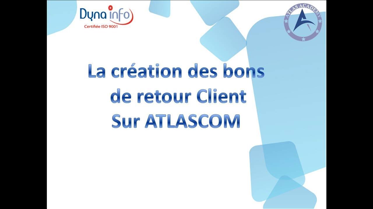 Comment créer un Bon de retour client sur ATLASCOM Gestion commerciale ?