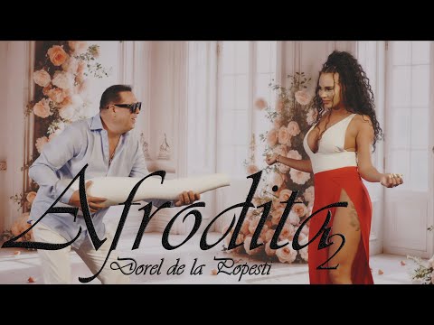 Dorel de la Popesti ❌ Afrodita 2 | Official Video