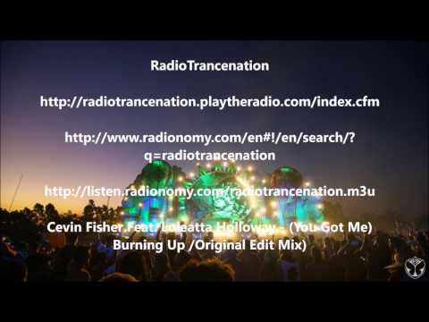 Cevin Fisher Feat. Loleatta Holloway - (You Got Me) Burning Up (Original Edit Mix)