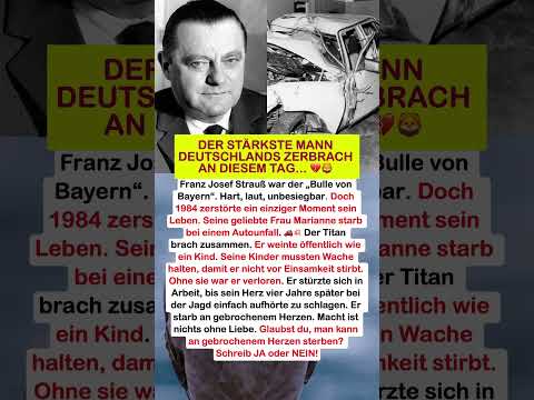 Franz Josef Strauß: Seine Kinder mussten Wache halten, damit er nicht stirbt!