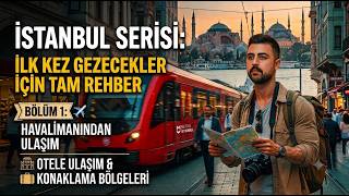 İstanbul'a İlk Kez Geleceklere ALTIN Tavsiyeler: Bu Hataları ASLA Yapmayın!-(Sin