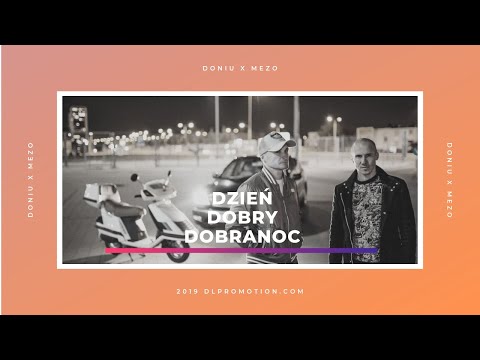 DZIEŃ DOBRY DOBRANOC - Doniu x Mezo [2019]
