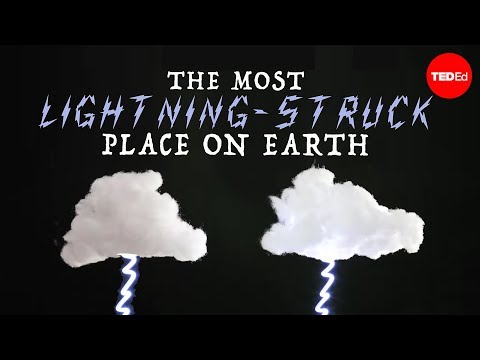 【TED-Ed】The most lightning-struck place on Earth - Graeme Anderson