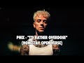 PHIX I D RATHER OVERDOSE HONESTAV OPEN VERSE