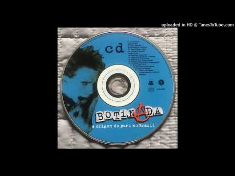 Garotos Podres - Oi,tudo bem? [CD Botinada - A Origem do punk no Brasil]