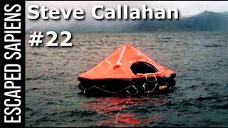 #22 Steve Callahan | 3 Months Lost at Sea, Human Endurance and Ingenuity
