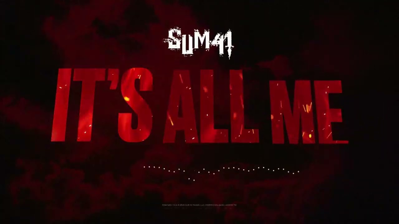 Sum 41 - It's All Me