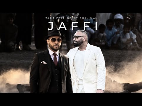 Taj-E x Benny Dhaliwal – Jaffi (Official Punjabi Song 2025