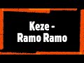 Keze Ramo Ramo