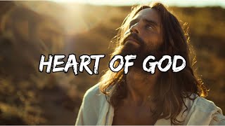 Heart Of God (Lyrics) ~ Worship in : 80s - 90s