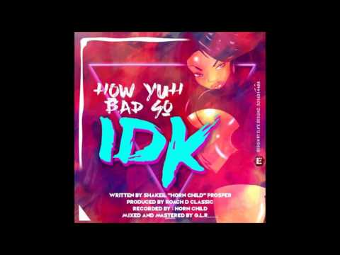 HornChild Aka Frost - How yuh bad so (2017 Soca)