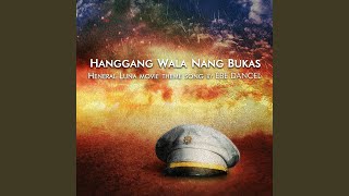 Hanggang Wala Nang Bukas (Heneral Luna Movie Theme Song)